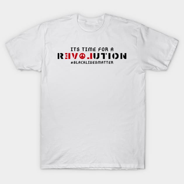 Its Time For A Revolution T-Shirt by Just Kidding Co.